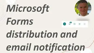 Microsoft Forms distribution and email notification feature