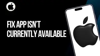 How to Fix App is Currently Not Available in Your Country or Region in iPhone