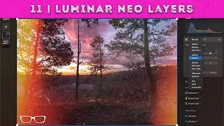 Luminar Neo Tutorial | How to use Layers to fulfill your creative vision!