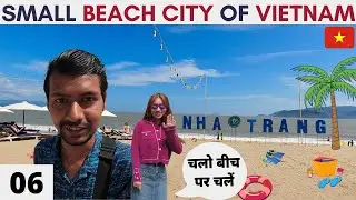 Walking in Nha Trang - Vietnam Beach City (EP 06) Nha Trang Travel Vlog in Hindi