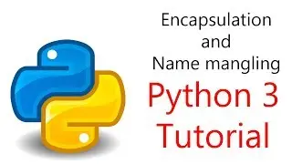 #21 Python Programming - Encapsulation, Access Modifiers, and Name Mangling