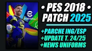 ✓ PES 2018 Patch 2025 | Nuevo PARCHE 24/25 (HD)