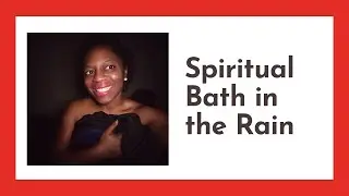 Nude Rain Bath | How to Take a Spiritual Bath | Cleaning Me Before Sunrise | My Self Love Journey 💜