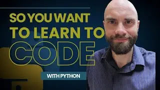 So you want to learn to code with Python