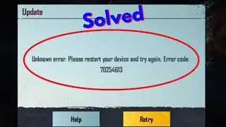 Fix Pubg unknown error Please restart your device and try again Error code 70254613