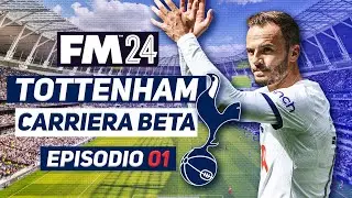 Football Manager 2024 BETA | TOTTENHAM [#1] RIPORTIAMO GLI SPURS AL SUCCESSO! | FM24