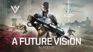 Vanguard in Focus | A Future Vision