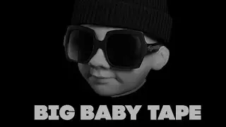 Big Baby Tape - Baby On Board