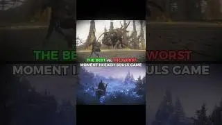 The Best vs. The Worst Moment in Each Souls Game