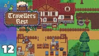 Travellers Rest EP. 12 | Order bored unlocked but can't fulfill orders.