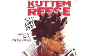 Kuttem Reese - Bout It feat. Fredo Bang (Official Audio)