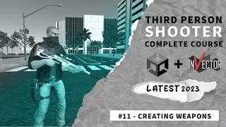 Creating Weapons Invector Unity #11 | Third Person Shooter Complete Game Development Course Unity 3d