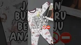 Jangan Buru-buru Beli Baju Anak ⛔️