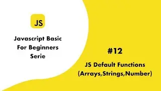 JS Basic12 JS default functions (Array,Strings,Number)
