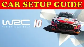 WRC 10 Car Setup Guide