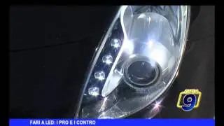 Fari a led, i pro ed i contro