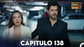 Amor Eterno Capítulo 138 (Doblado en Espanol)