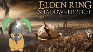 [Elden Ring Shadow Of The Erdtree] Time To Fight Again!