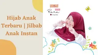 Hijab Anak Terbaru | Jilbab Anak Instan