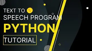 Text to Speech Program in Python