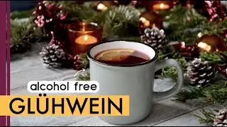 Alcohol Free Glühwein recipe | Mulled Wine without Alcohol | 0%