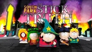 South Park: The Stick of Truth #1 - НАЧАЛО ИГРЫ
