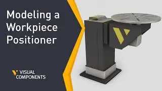Modeling a Workpiece Positioner