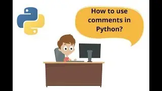Python Tutorial 2: How to use comments in Python?