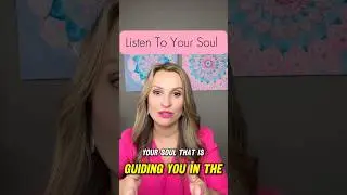 How To Change Your Life? Listen To Your Soul