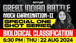 GIB - NEET | Mock Examination - II | Special One Shot Series - Biological Classification |Xylem NEET