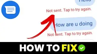 How To Fix Message 'Not Sent Tap To Try Again' Error on Android | 'Message Not Sent' Problem FIX
