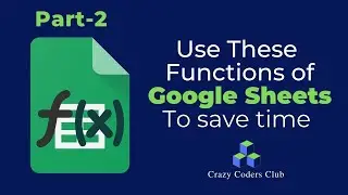 Google Sheet functions You NEED to know | Part-2