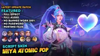 NEW Script Skin Miya Atomic Pop - Full Effect & Full Audio | Ezreall Script