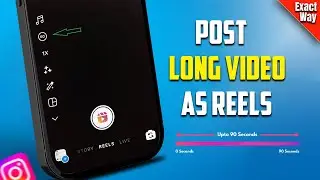 How To Post Long Video as Reels On Instagram 2024 (New Update)