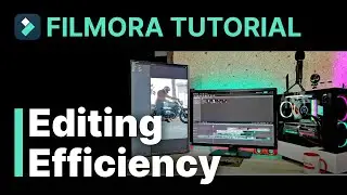 The best practices for Editing Efficiency in Filmora 12