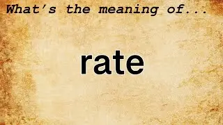 Rate Meaning | Definition of Rate