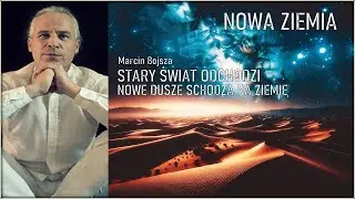 STARY ŚWIAT ODCHODZI - NOWE DUSZE SCHODZĄ NA ZIEMIE - Marcin Bojsza © 2025 VTV
