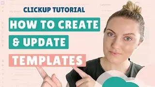 How To Use ClickUp Templates | Create, Save & Update Custom Templates