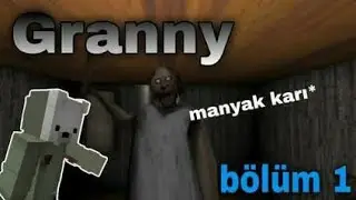 Granny Oynadım | oyunu bitirmeye çlaşıyorum  bölüm 1