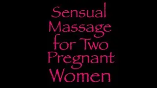 Sensual massage for two pregnant women