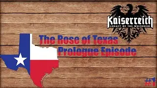 Hoi4 Kaiserreich REDUX | Prologue Rose of Texas | How to get Texas in Kaiserreich Redux