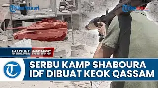 IDF Keok Usai Dicegat Al-Qassam saat Menyerbu Kamp Shaboura Rafah, Tank & Ranpur Israel Ambyar