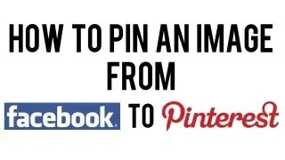 How to Pin From Facebook to Pinterest | Pin An Image From Facebook