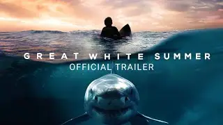 Great White Summer | Official Trailer | Gravitas Ventures