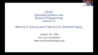 CS162 Lecture 15: Memory 3: Caching and TLBs (Con't), Demand Paging
