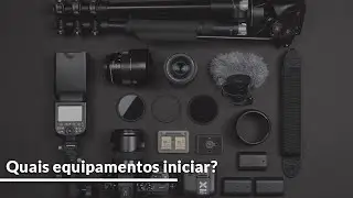 Quais equipamentos iniciar como fotógrafo? | Fotografia Dicas