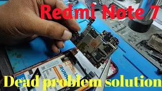 Redmi note 7 dead  problem solution