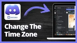 How to Change the Time on Discord - Quick and Easy