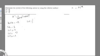 Determine the inverse of the following matrix by using the cofactor method