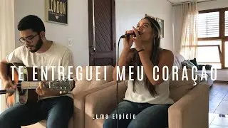 Jessica Falbo | Te Entreguei Meu Coração | Cover - Luma Elpidio